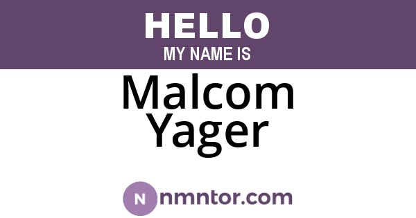 Malcom Yager
