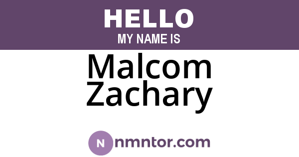 Malcom Zachary