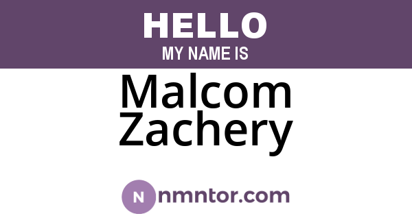 Malcom Zachery