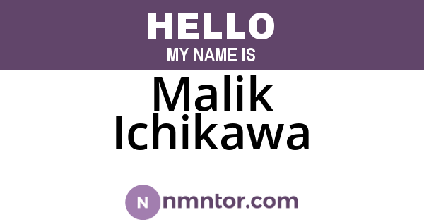 Malik Ichikawa