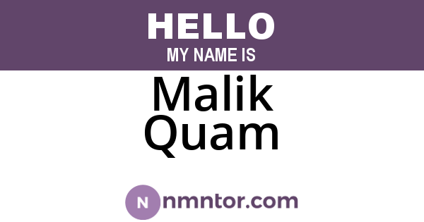 Malik Quam