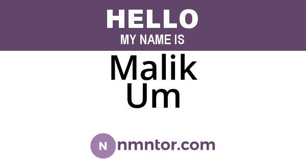 Malik Um