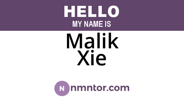 Malik Xie