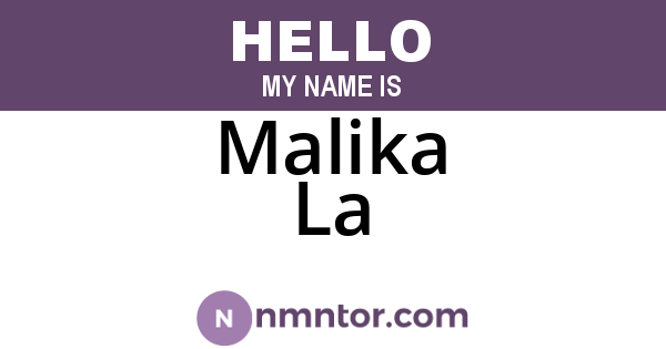 Malika La