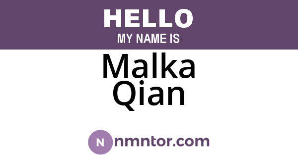 Malka Qian