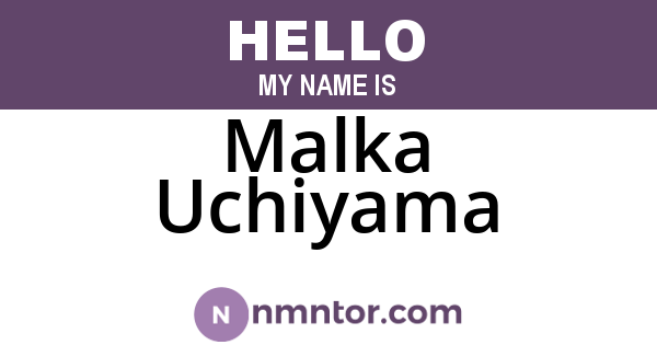 Malka Uchiyama