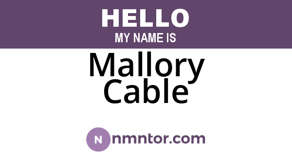 Mallory Cable