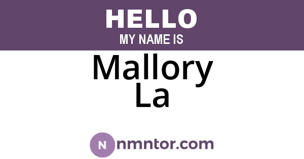 Mallory La