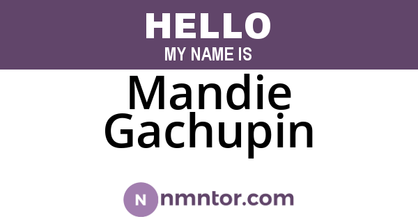 Mandie Gachupin