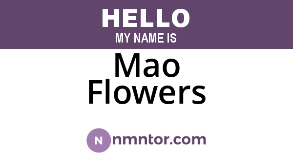 Mao Flowers