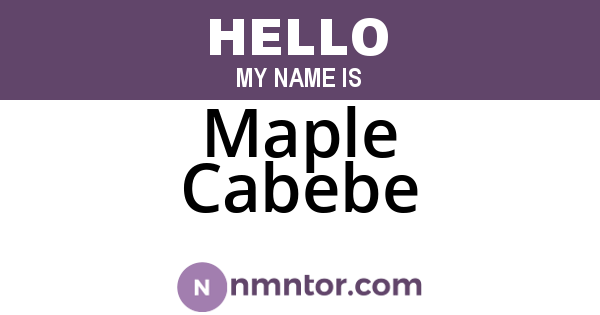 Maple Cabebe
