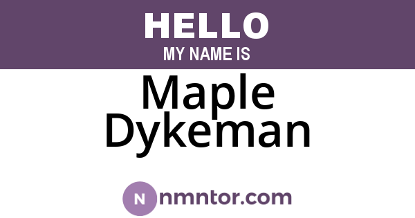 Maple Dykeman
