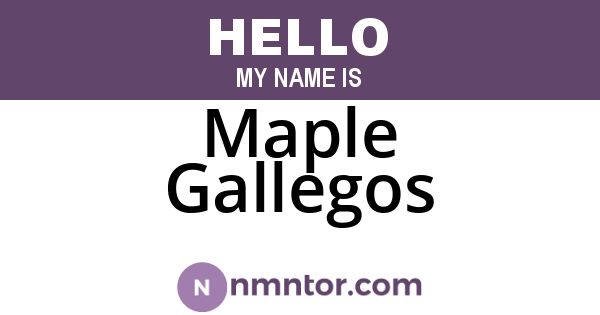 Maple Gallegos