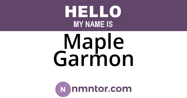Maple Garmon