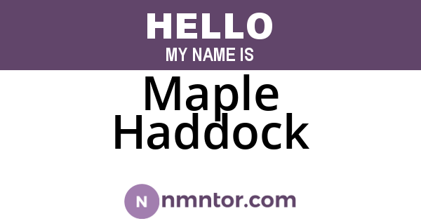 Maple Haddock