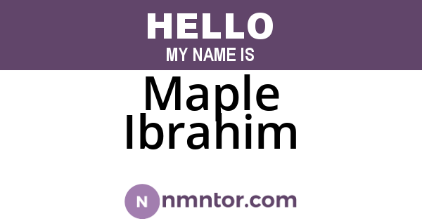 Maple Ibrahim