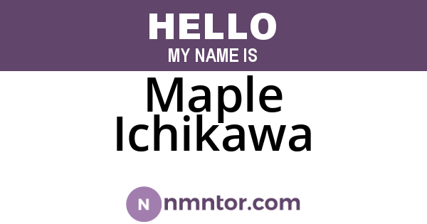 Maple Ichikawa