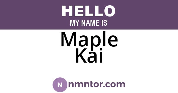 Maple Kai