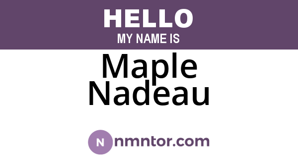 Maple Nadeau