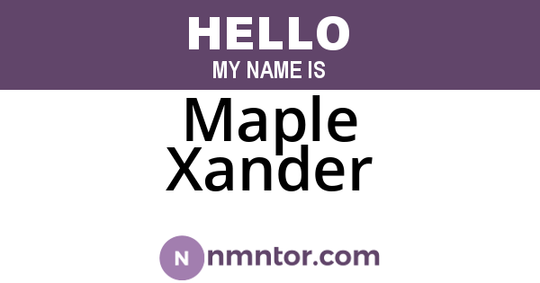 Maple Xander