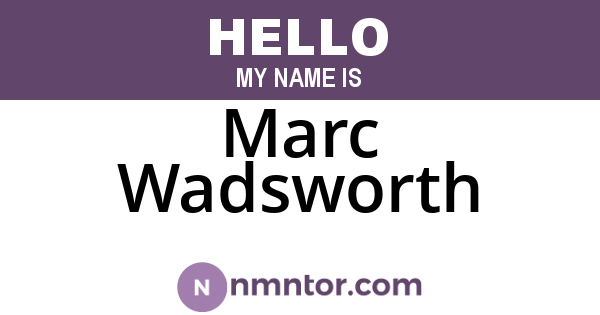 Marc Wadsworth