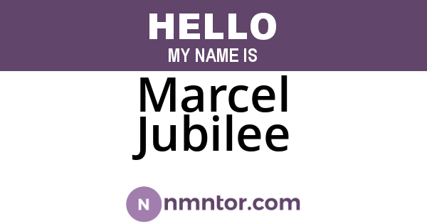 Marcel Jubilee