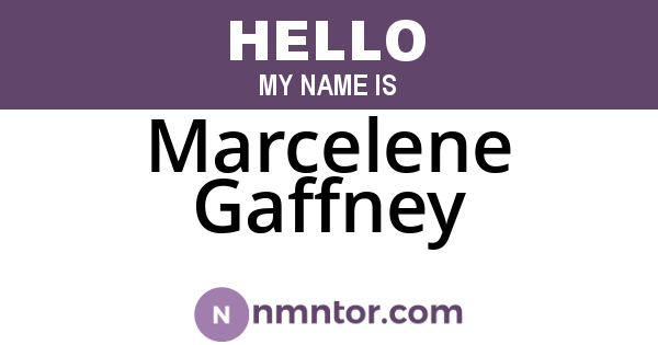 Marcelene Gaffney