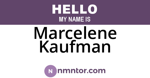 Marcelene Kaufman