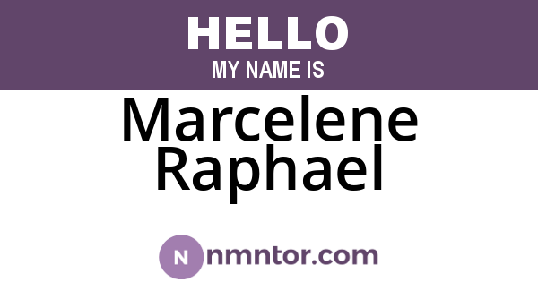 Marcelene Raphael