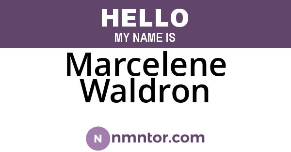 Marcelene Waldron