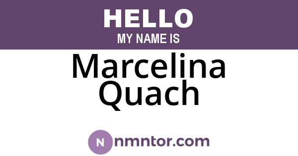 Marcelina Quach