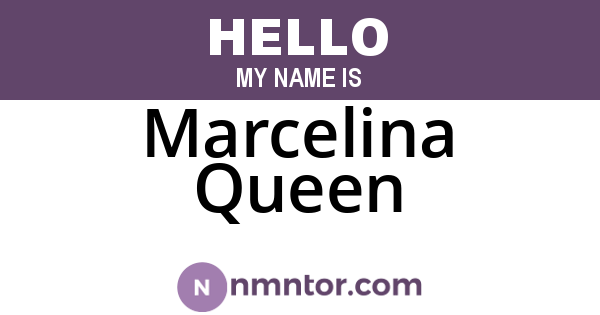 Marcelina Queen