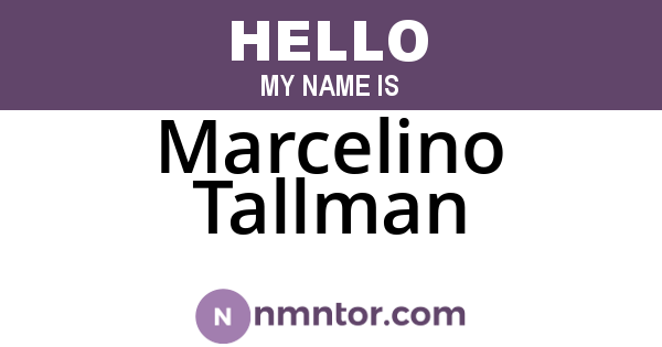 Marcelino Tallman