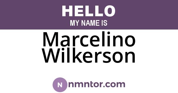 Marcelino Wilkerson