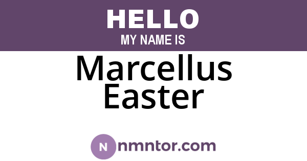 Marcellus Easter