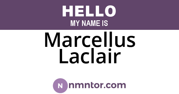 Marcellus Laclair