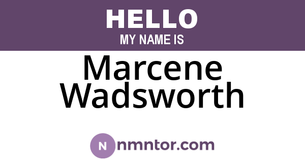 Marcene Wadsworth