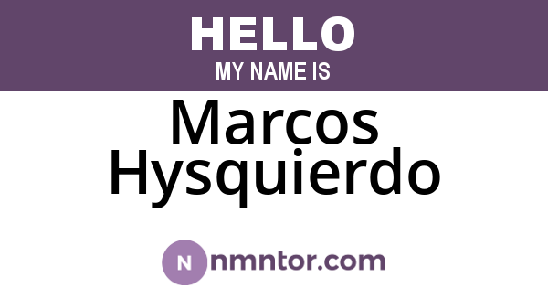 Marcos Hysquierdo