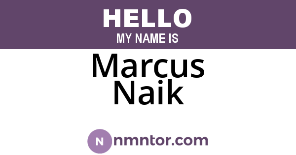 Marcus Naik