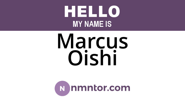 Marcus Oishi