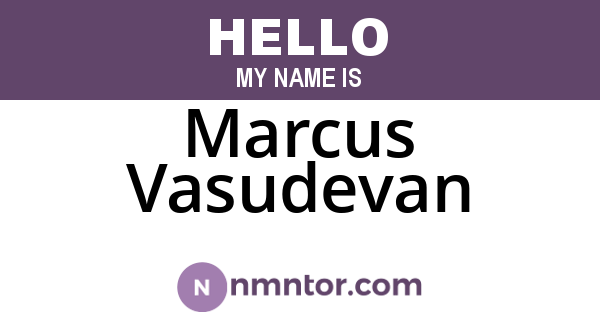 Marcus Vasudevan