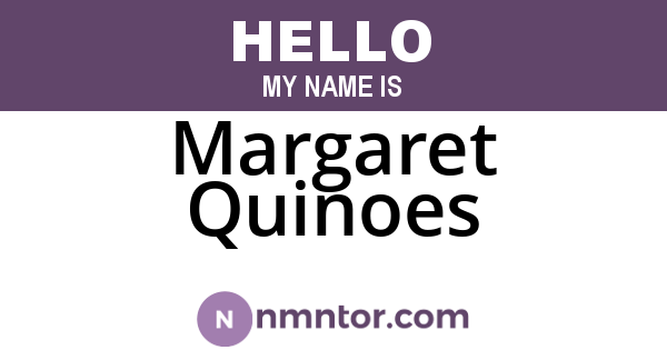 Margaret Quinoes