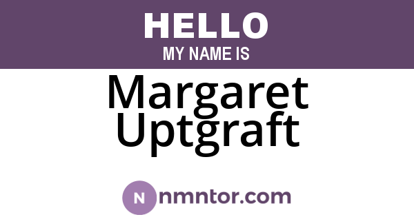Margaret Uptgraft