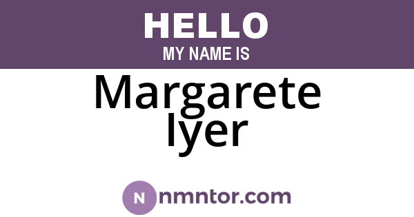 Margarete Iyer
