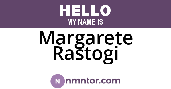Margarete Rastogi