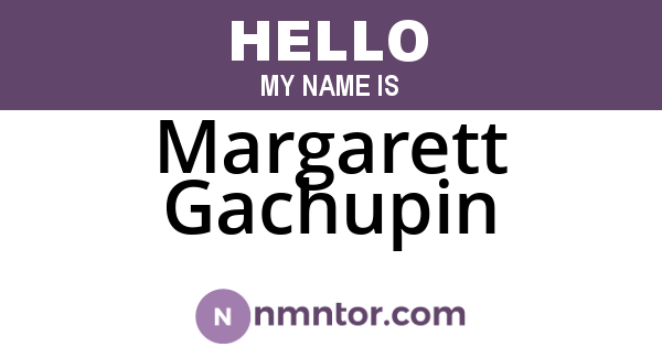 Margarett Gachupin