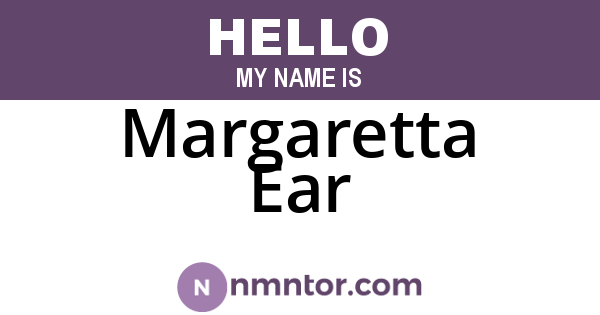Margaretta Ear