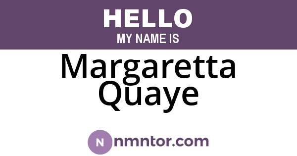 Margaretta Quaye