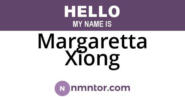 Margaretta Xiong