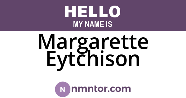 Margarette Eytchison